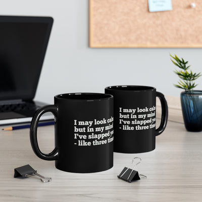 I May Look Calm 11oz Ceramic Mug