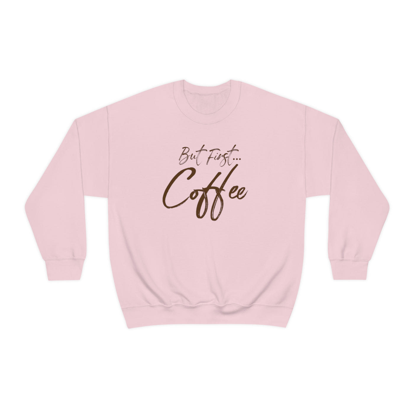 But First Coffee Crewneck Sweatshirt