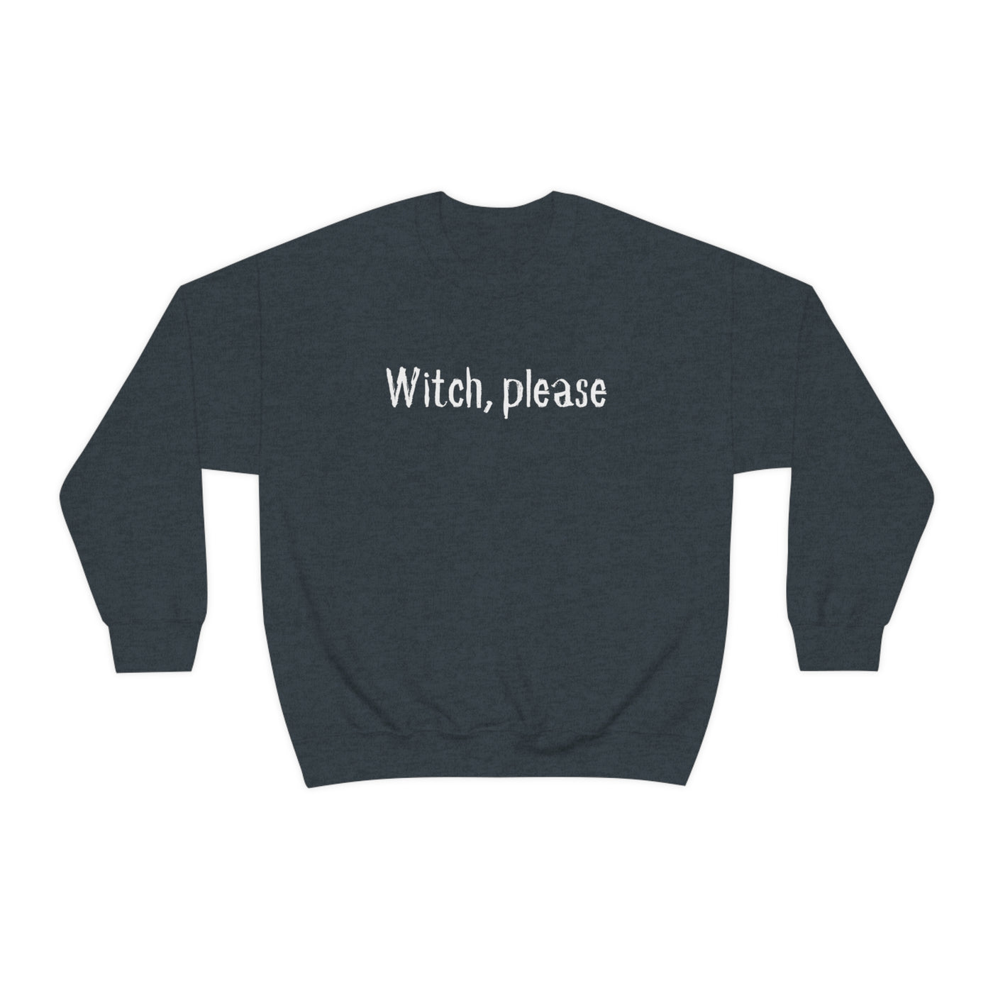 Witch, Please Crewneck Sweatshirt