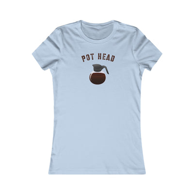 Pot Head Women's Favorite Tee