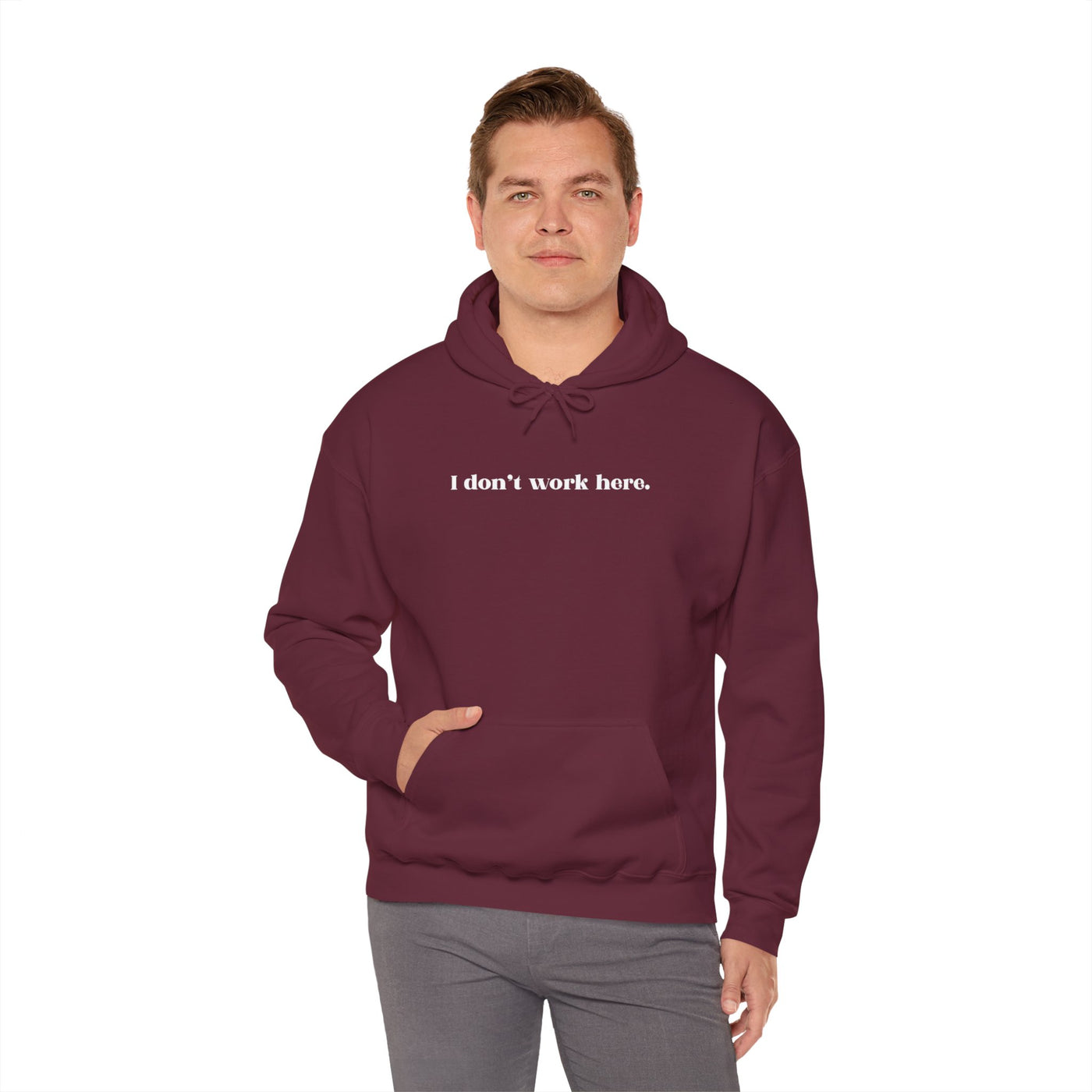 I Don't Work Here Unisex Hoodie