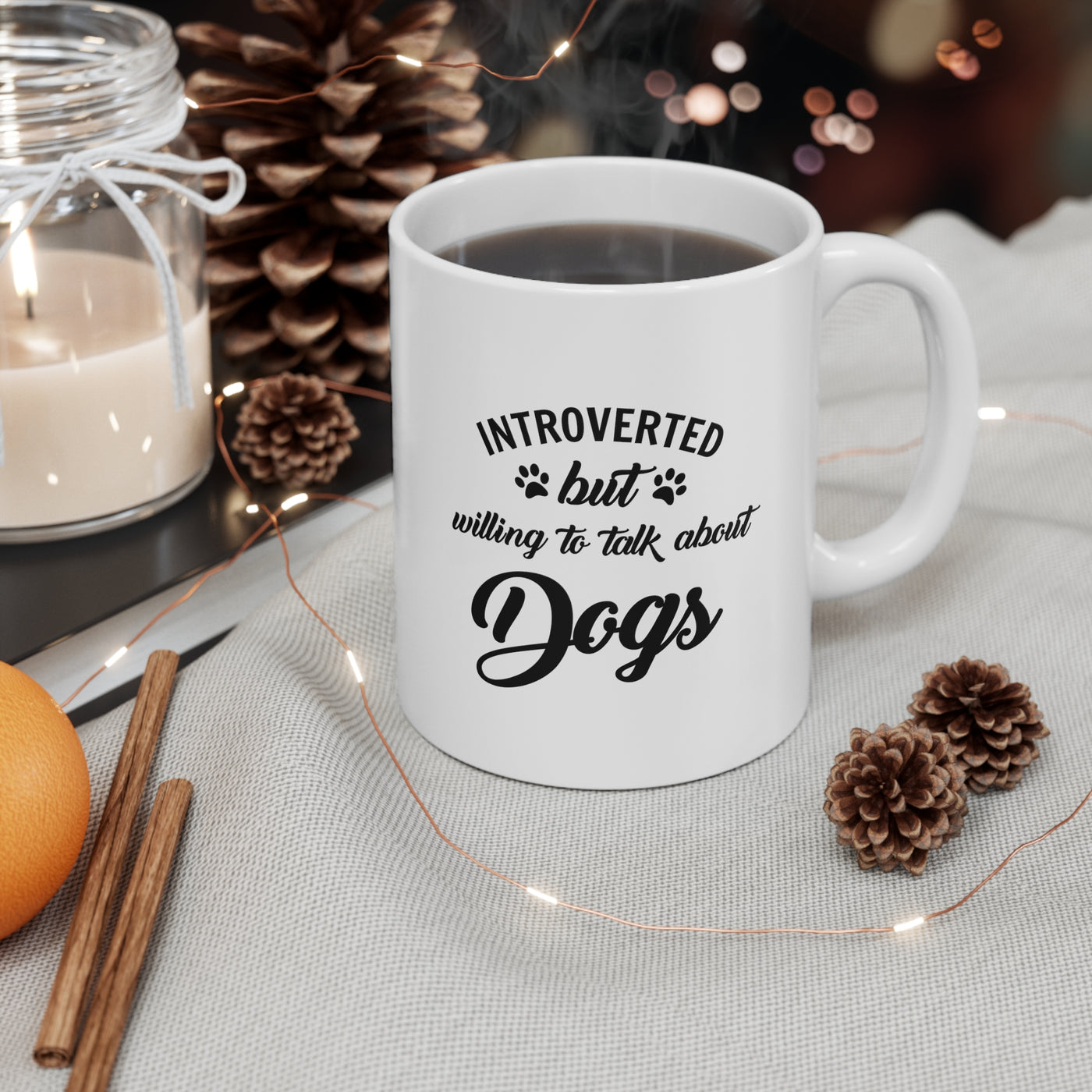Introverted But Willing To Talk About Dogs 11oz Ceramic Mug