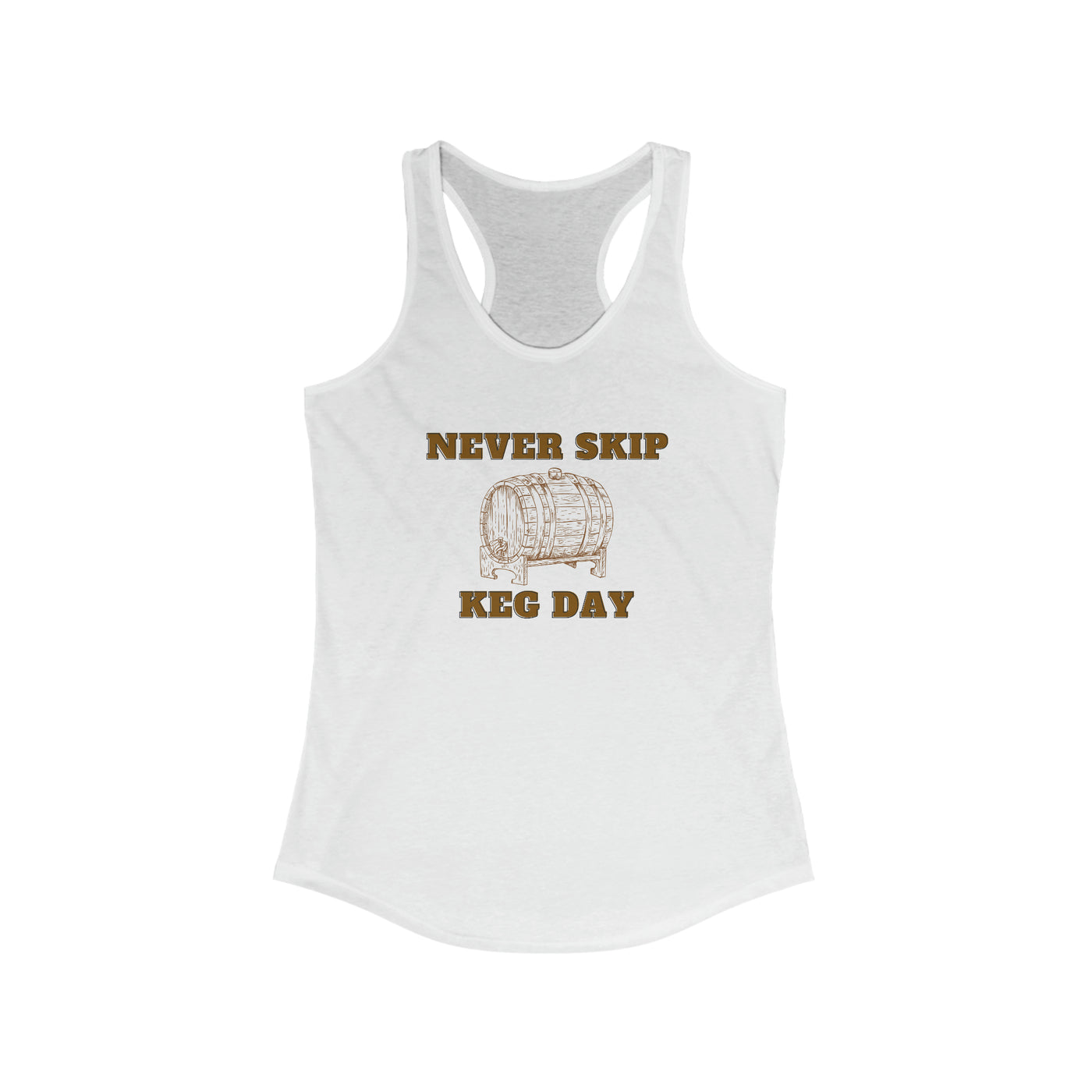 Never Skip Keg Day Women's Racerback Tank