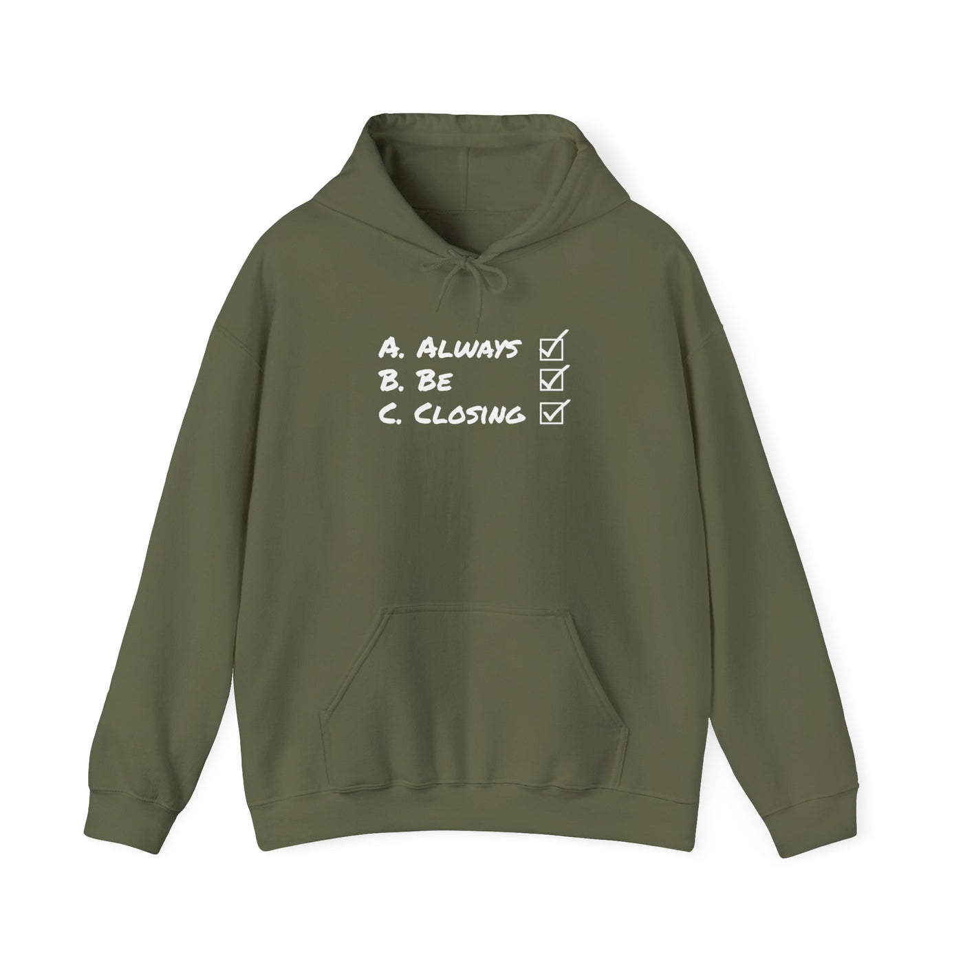 Always Be Closing Unisex Hoodie