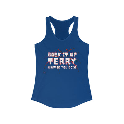 Back It Up Terry What Is You Doin' Women's Racerback Tank