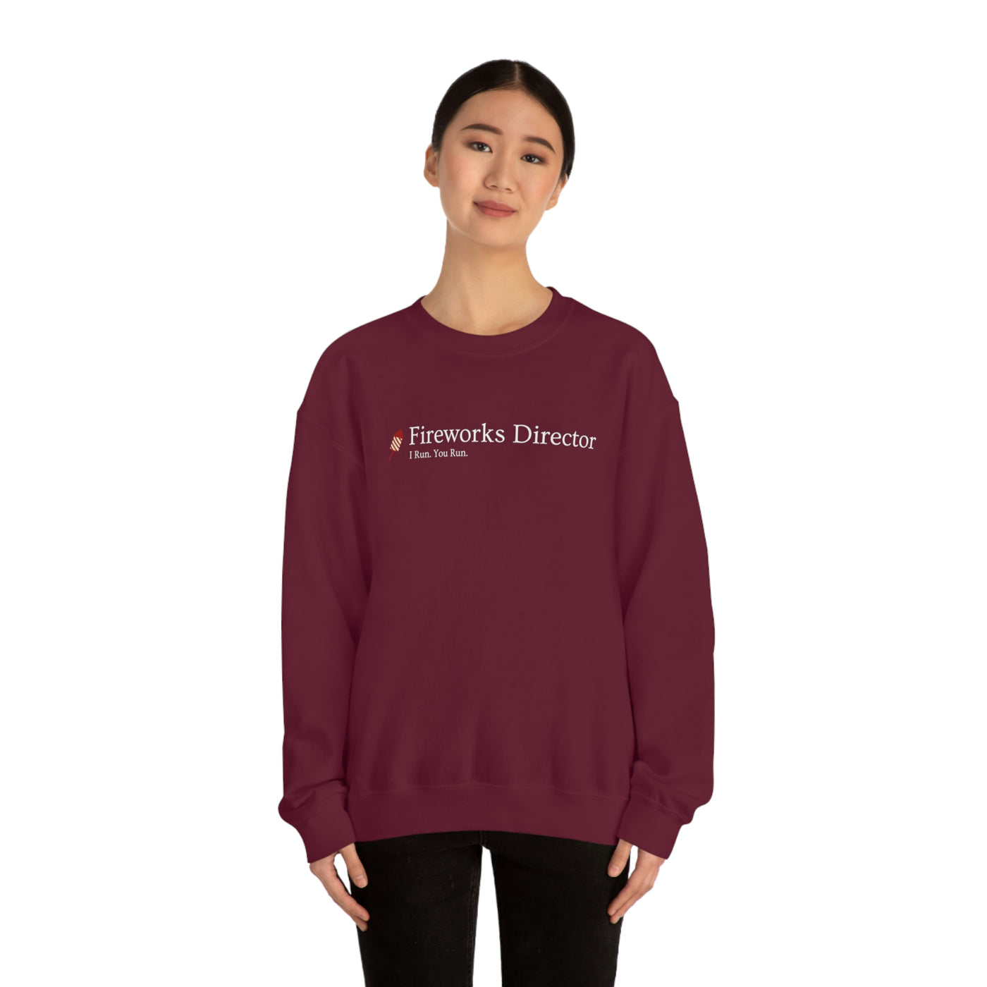 Fireworks Director - You Run. I Run. Crewneck Sweatshirt