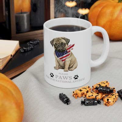 Please Paws For Our National Anthem 11oz Ceramic Mug