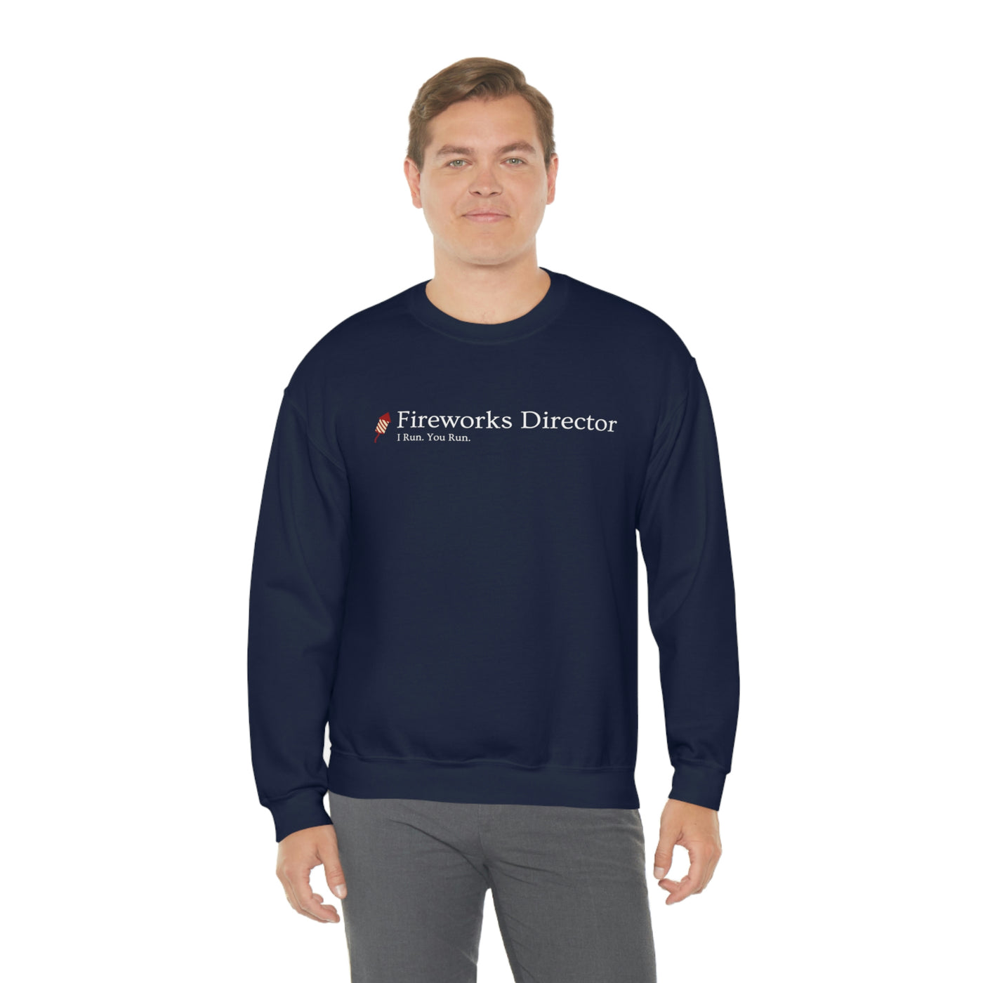 Fireworks Director - You Run. I Run. Crewneck Sweatshirt