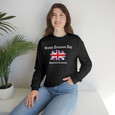 Happy Treason Day Ungrateful Colonials Crewneck Sweatshirt