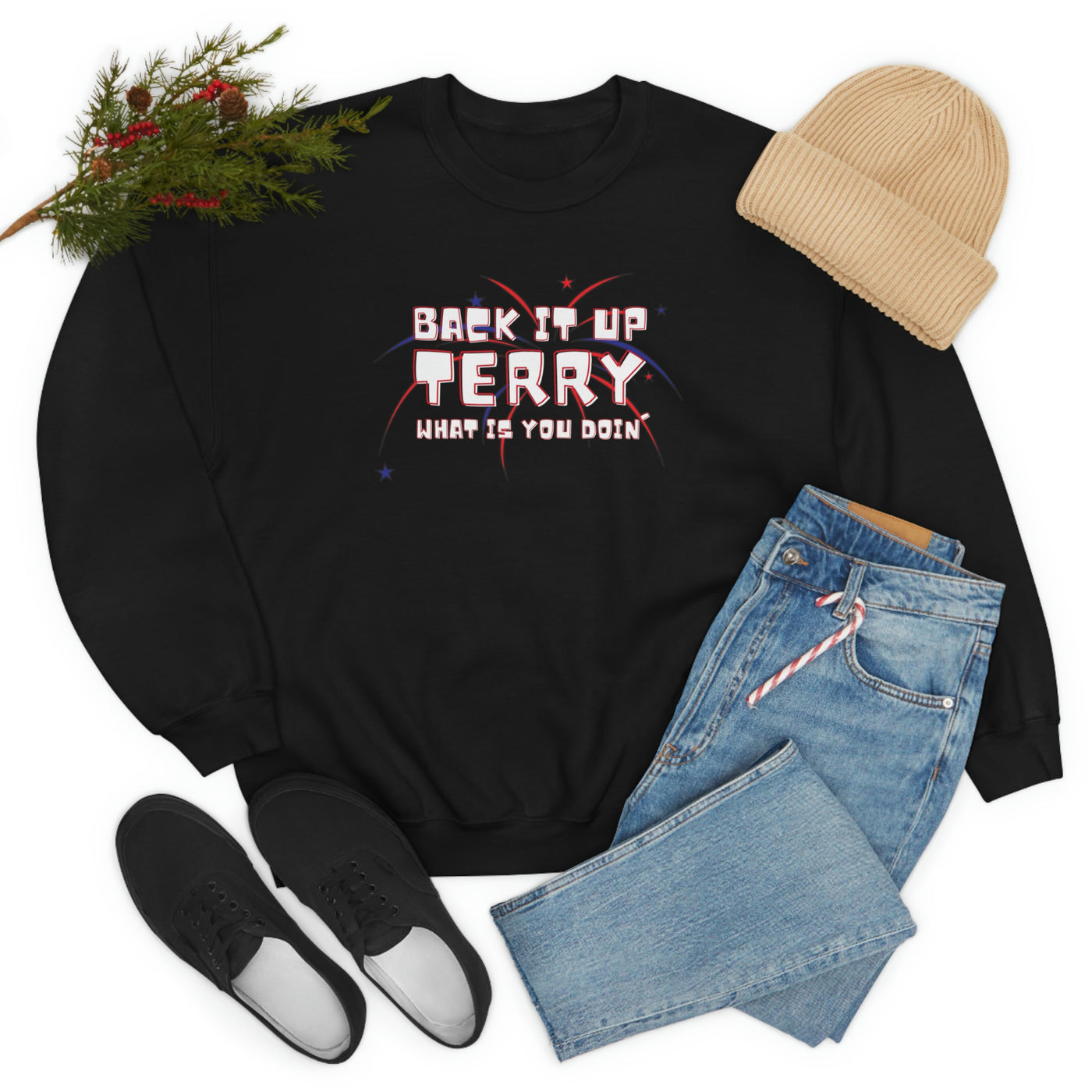 Back It Up Terry What Is You Doin' Crewneck Sweatshirt