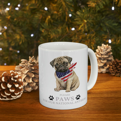 Please Paws For Our National Anthem 11oz Ceramic Mug