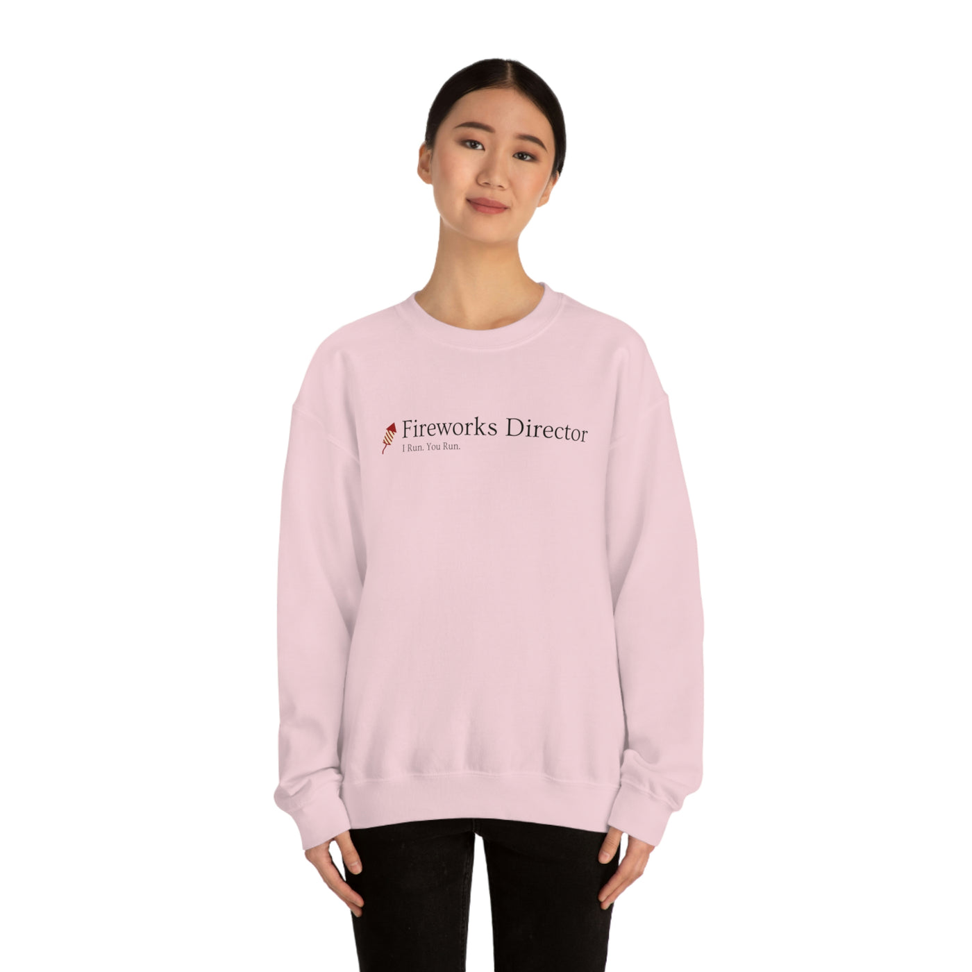 Fireworks Director - You Run. I Run. Crewneck Sweatshirt