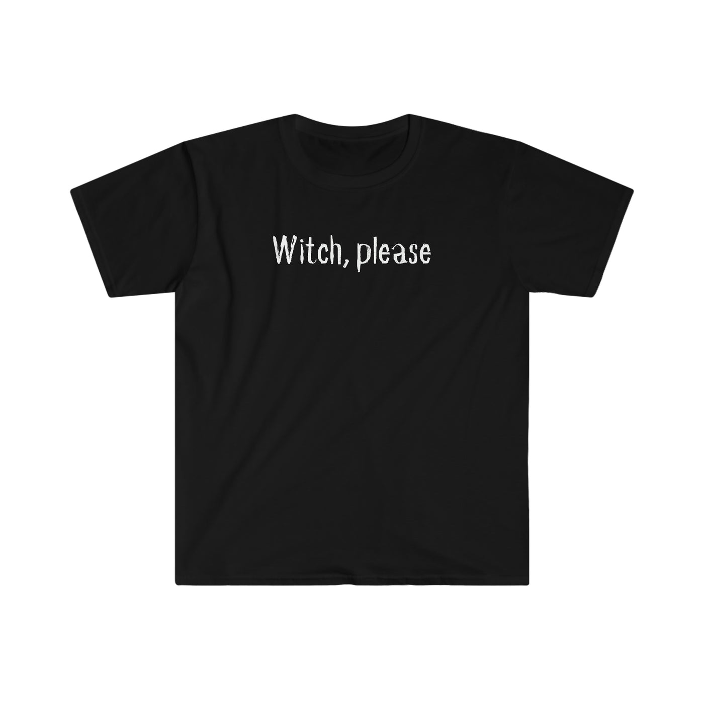 Witch, please Unisex T-Shirt