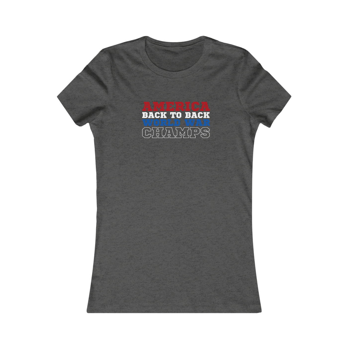 America Back To Back World War Champs Women's Favorite Tee