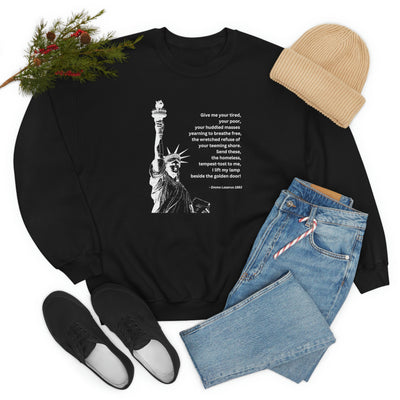 Give Me Your Tired Your Poor Your Huddled Masses Crewneck Sweatshirt