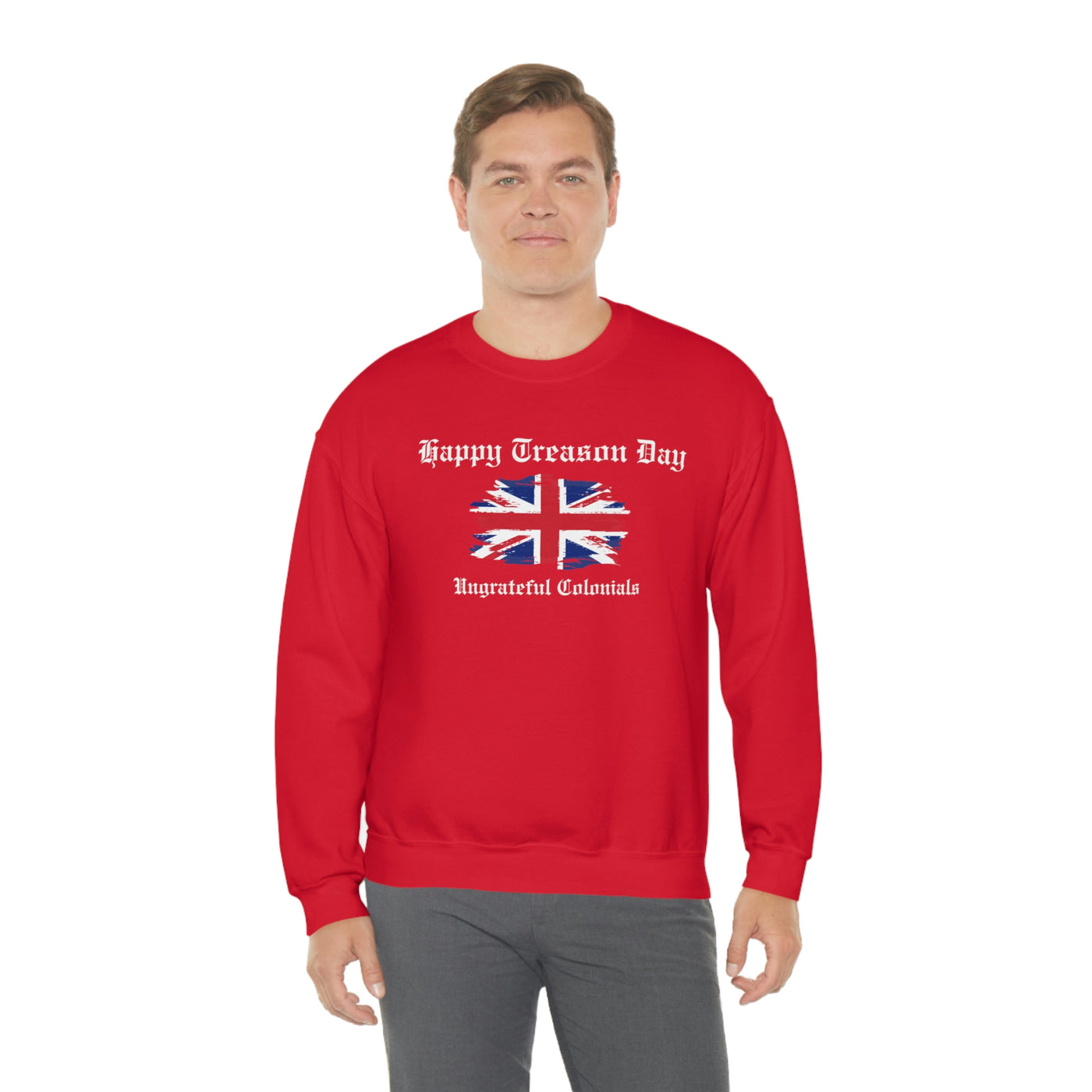 Happy Treason Day Ungrateful Colonials Crewneck Sweatshirt