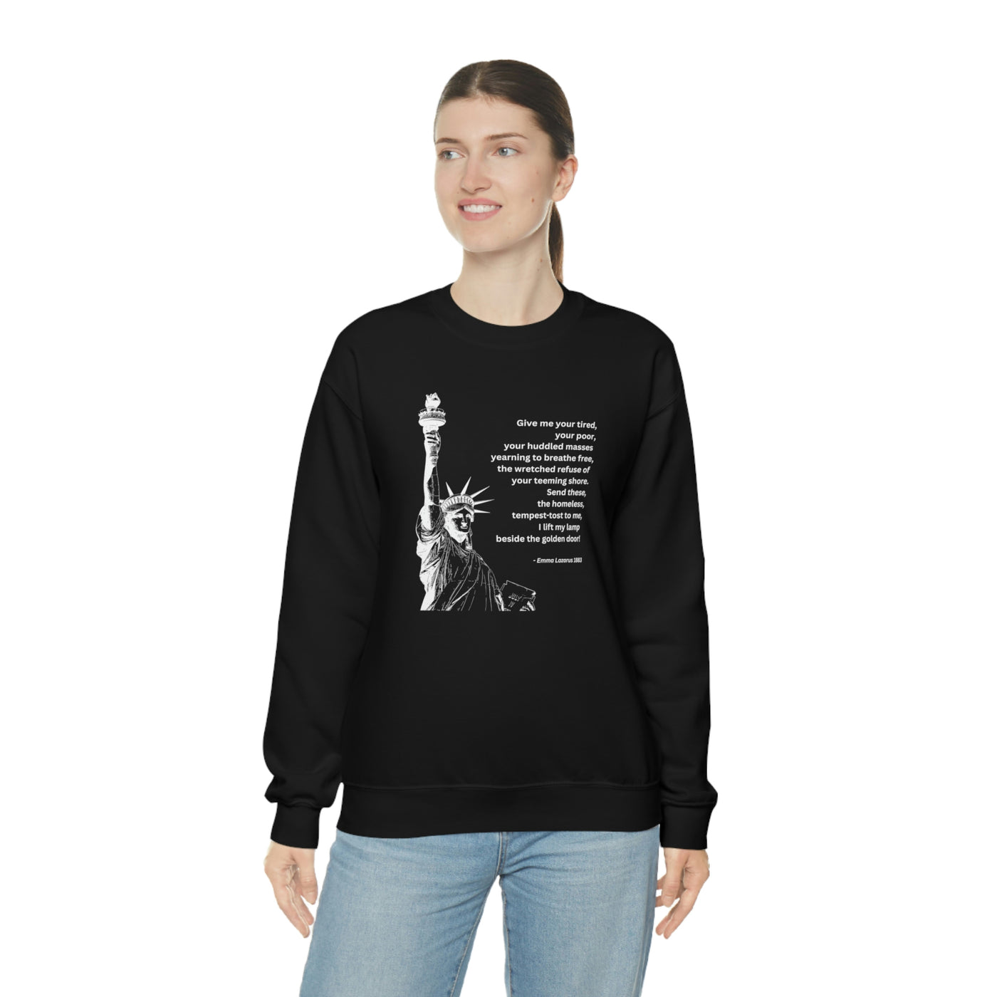 Give Me Your Tired Your Poor Your Huddled Masses Crewneck Sweatshirt