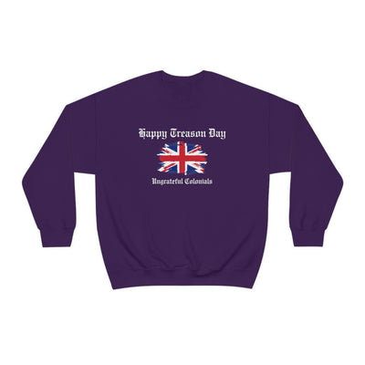 Happy Treason Day Ungrateful Colonials Crewneck Sweatshirt