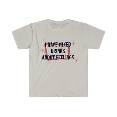 Mixed Drinks About Feelings - Unisex T-Shirt