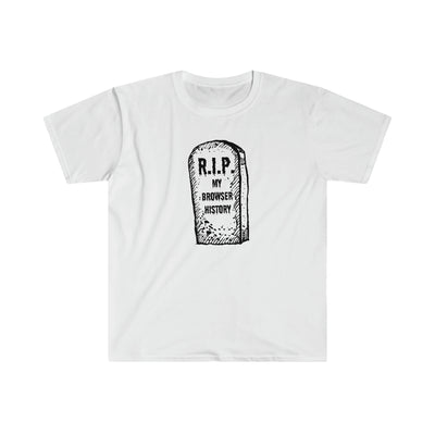 R.I.P. My Browser History Unisex T-Shirt