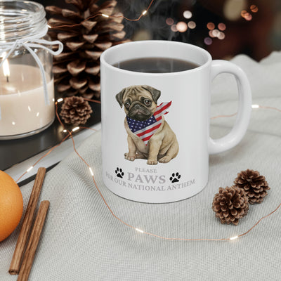 Please Paws For Our National Anthem 11oz Ceramic Mug