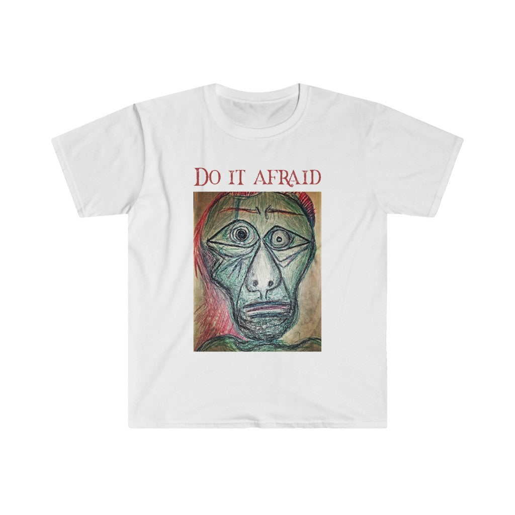 Do it Afraid Unisex T-Shirt