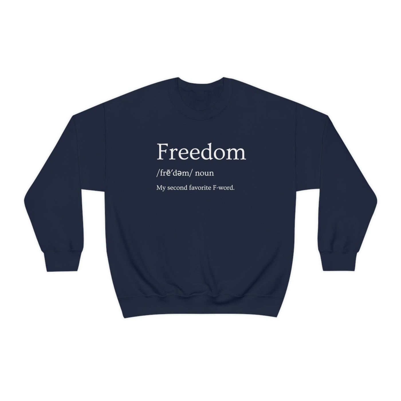 Freedom Defined Crewneck Sweatshirt