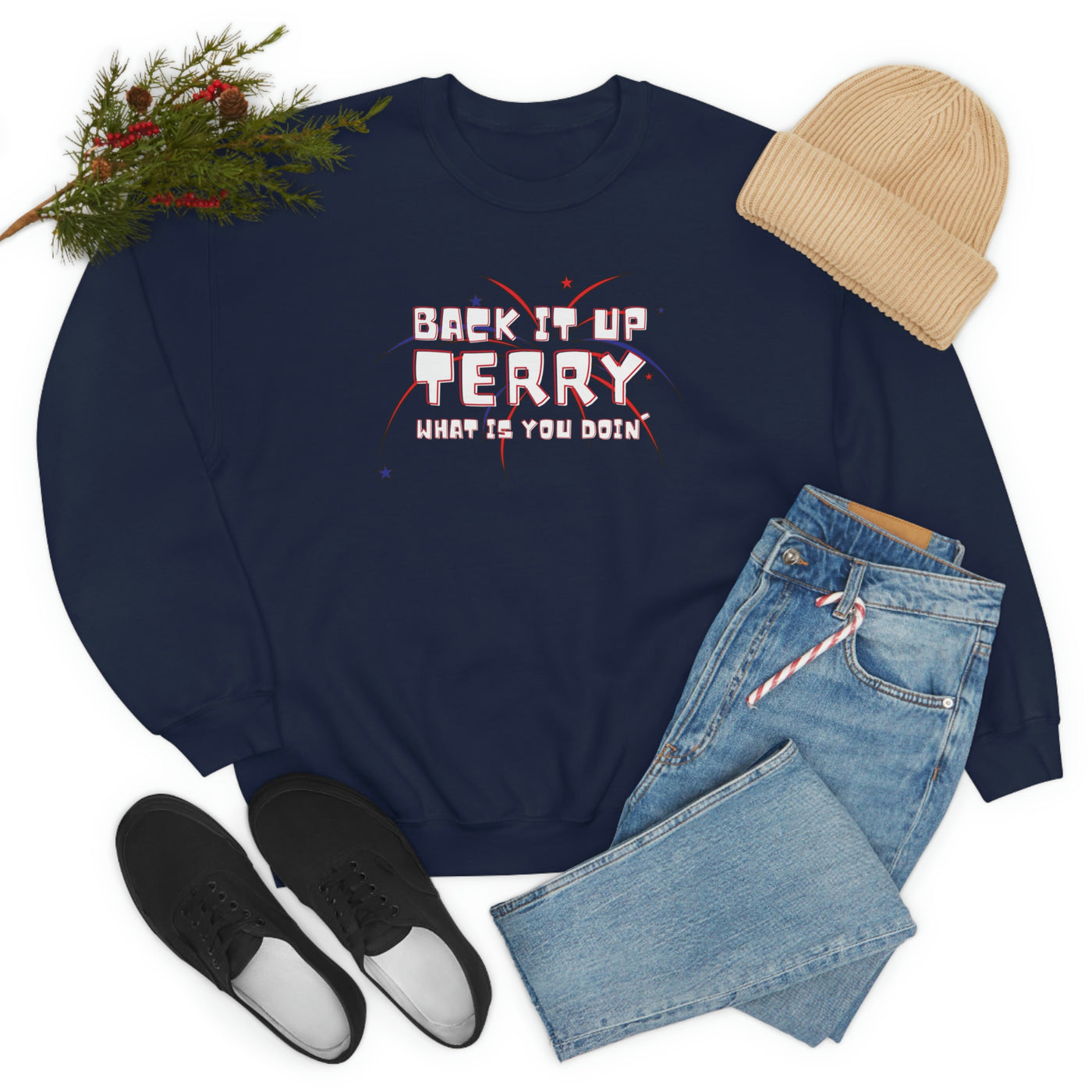 Back It Up Terry What Is You Doin' Crewneck Sweatshirt