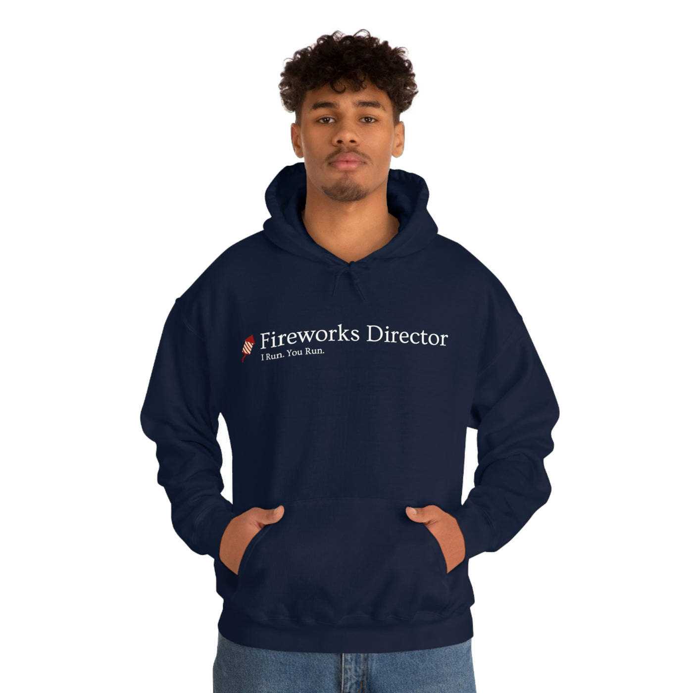 Fireworks Director - You Run. I Run. Unisex Hoodie