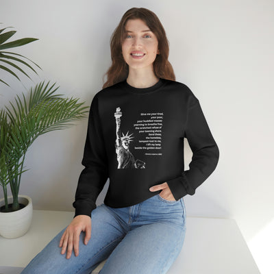 Give Me Your Tired Your Poor Your Huddled Masses Crewneck Sweatshirt