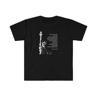 Give Me Your Tired Your Poor Your Huddled Masses Unisex T-Shirt