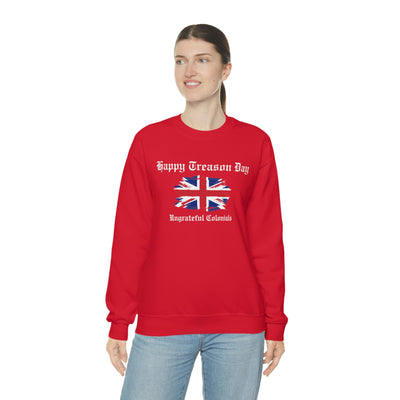 Happy Treason Day Ungrateful Colonials Crewneck Sweatshirt