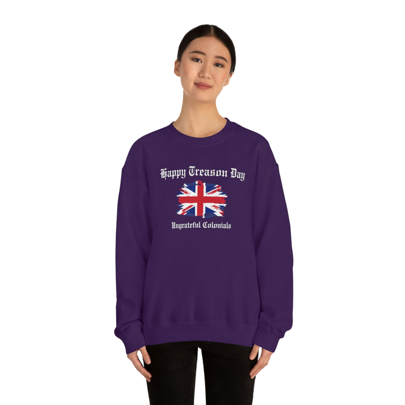 Happy Treason Day Ungrateful Colonials Crewneck Sweatshirt