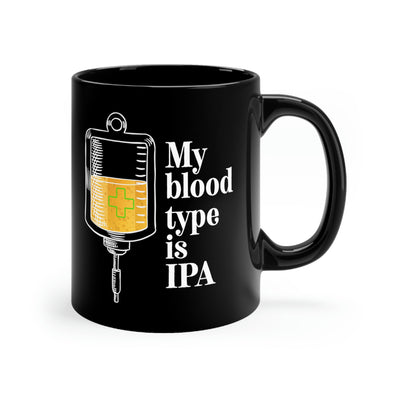 My Blood Type Is IPA 11oz Ceramic Mug