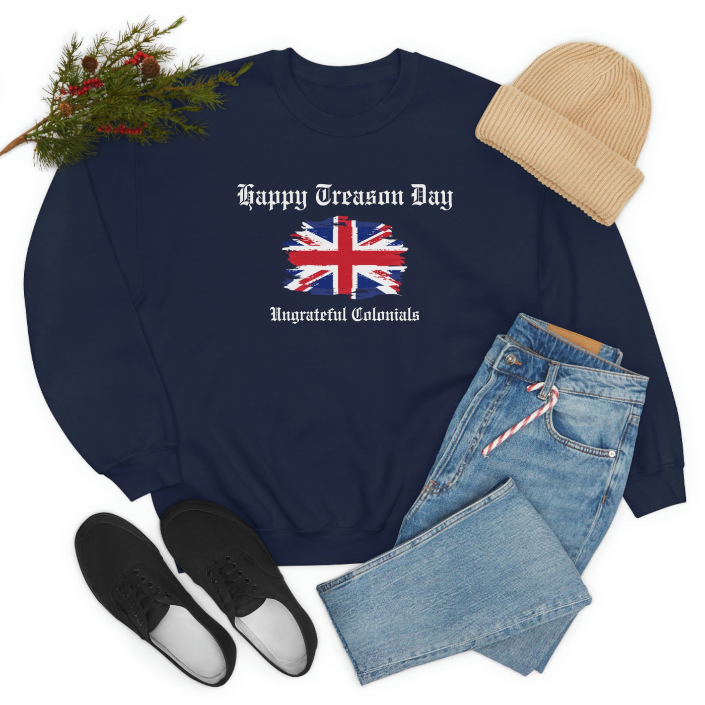 Happy Treason Day Ungrateful Colonials Crewneck Sweatshirt