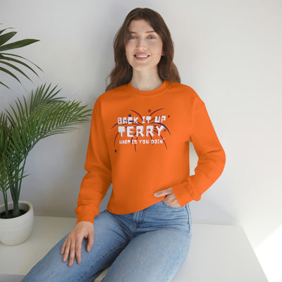 Back It Up Terry What Is You Doin' Crewneck Sweatshirt