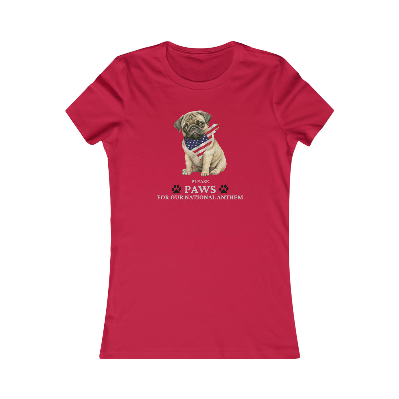 Please Paws For Our National Anthem Women's Favorite Tee