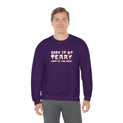 Back It Up Terry What Is You Doin' Crewneck Sweatshirt