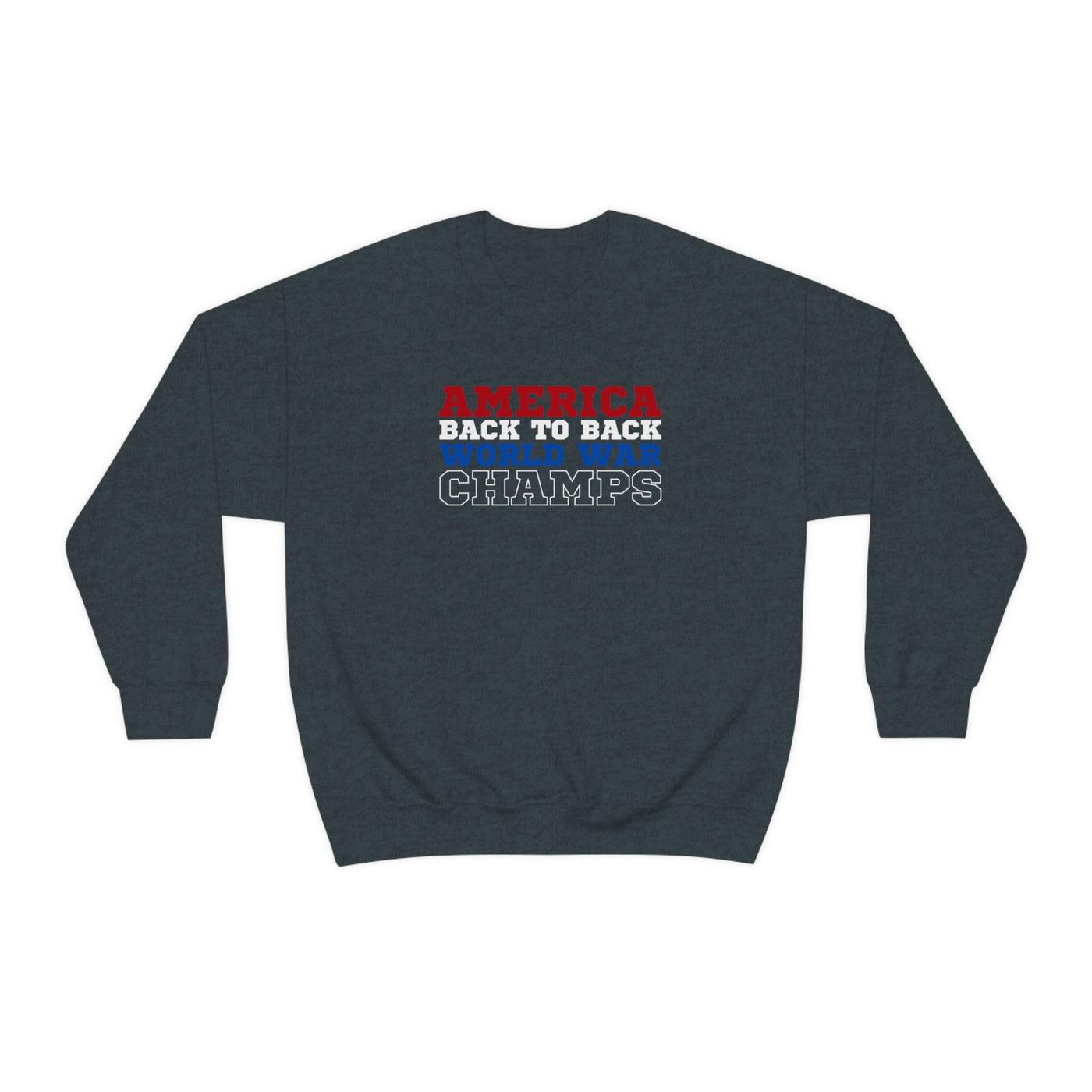 America Back To Back World War Champs Crewneck Sweatshirt