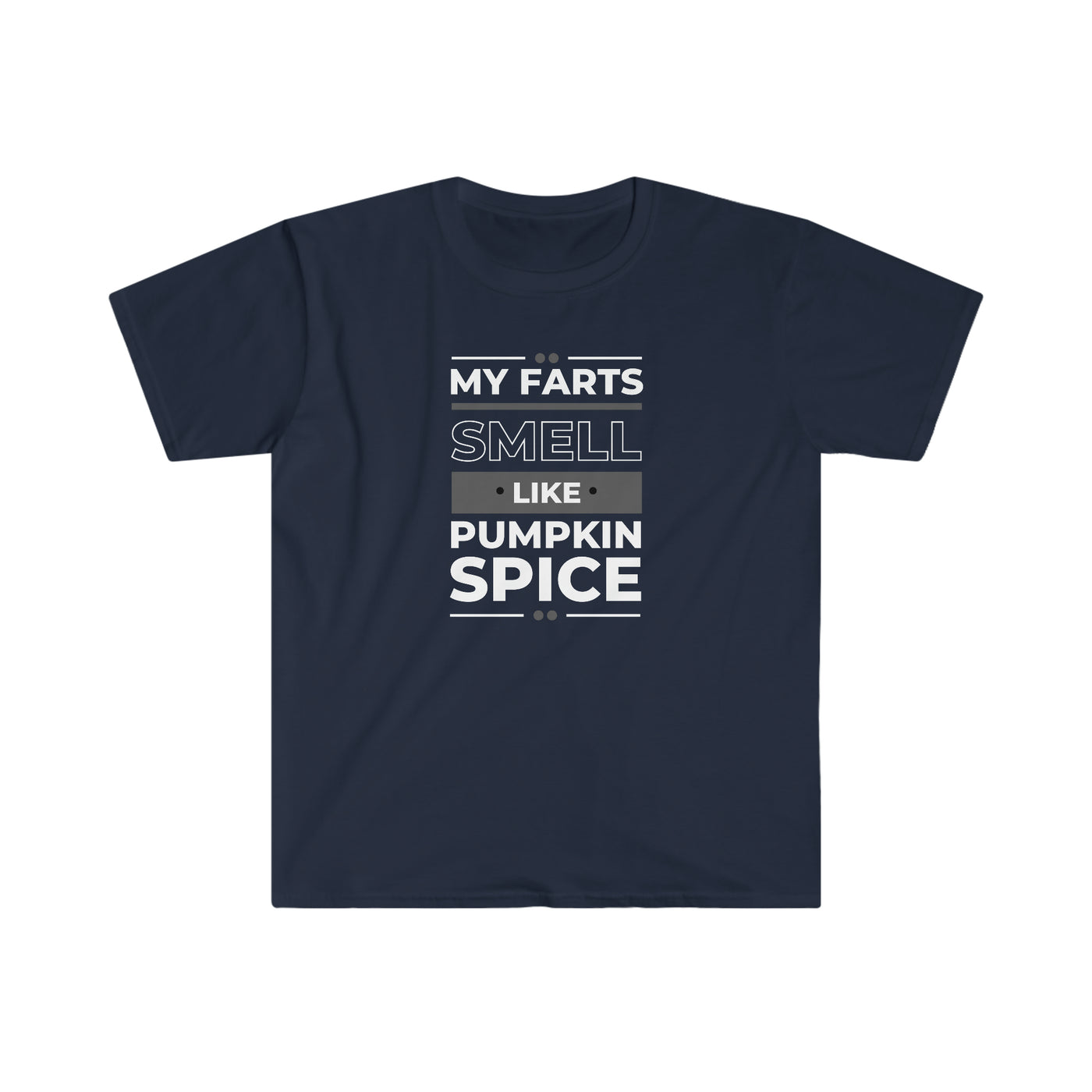 My Farts Smell Like Pumpkin Spice Unisex T-Shirt