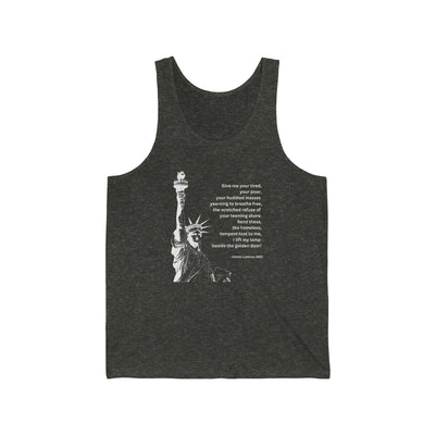 Give Me Your Tired Your Poor Your Huddled Masses Unisex Tank Top